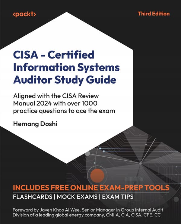 CISA – Certified Information Systems Auditor Study Guide: Aligned with the