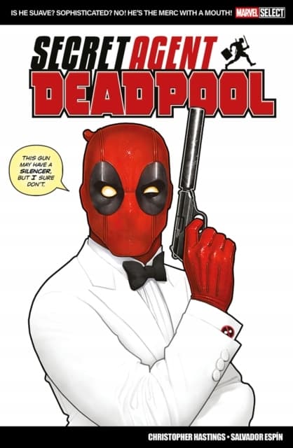 MARVEL SELECT: DEADPOOL: SECRET AGENT DEADPOOL – Christopher Hastings (BOOK