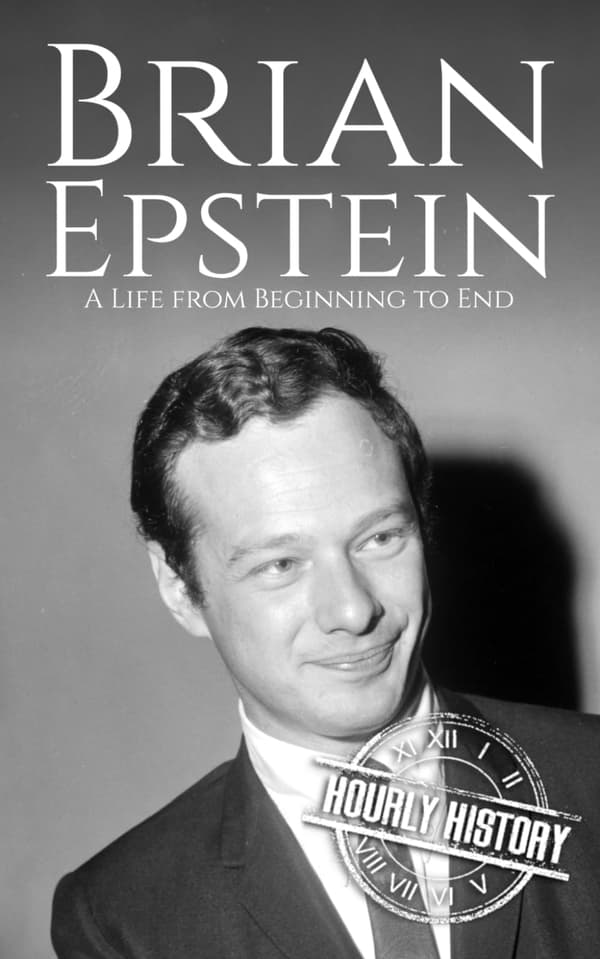History, Hourly: Brian Epstein: A Life from Beginning to End
