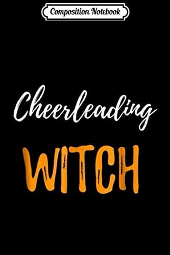 Composition Notebook: Cheerleading Witch School Cheerleader Halloween Gift