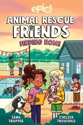 Animal Rescue Friends: Finding a Home (Volume 4)