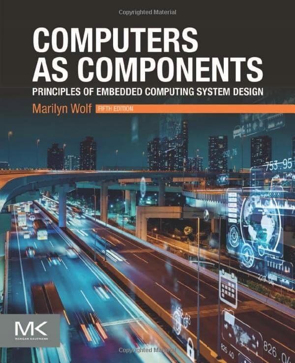 Computers as Components: Principles of Embedded Systems