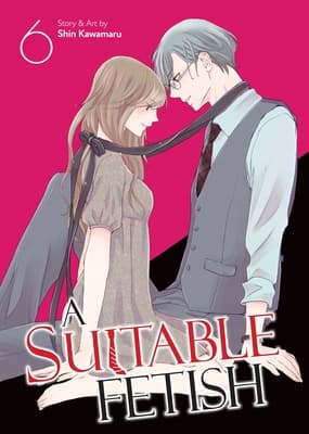A Suitable Fetish Vol. 6 Shin Kawamaru