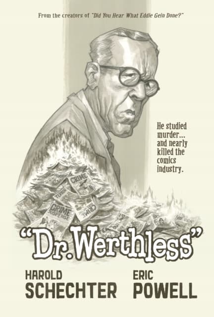 Dr Werthless, Eric Powell, Harold Schechter
