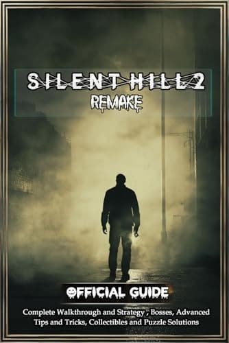 Silent Hill 2 Remake Official Guide: Complete Walkthrough and Strategy, B