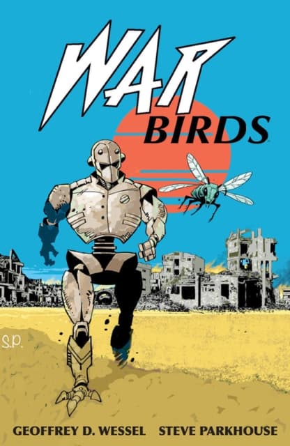 War Birds by Geoffrey D. Wessel and Steve Parkhouse