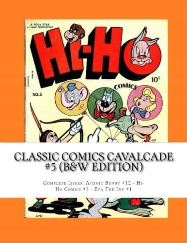 Classic Comics Cavalcade #5 (B&W Edition): Complete Issues: Atomic Bunny