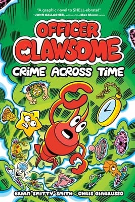 Officer Clawsome: Crime Across Time by Brian Smitty
