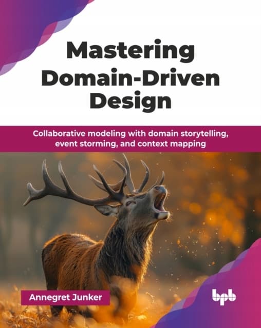 Mastering Domain-Driven Design: Collaborative modelling with the domain