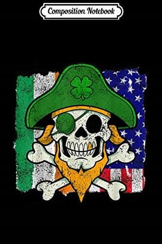Composition Notebook: St Patrick’s Day Irish Sugar Skull American Flag Gift