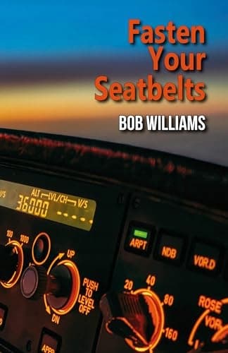 Williams, Bob: Fasten Your Seatbelts