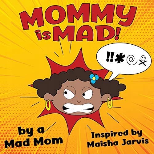 Mummy’s Mad!: African American Version