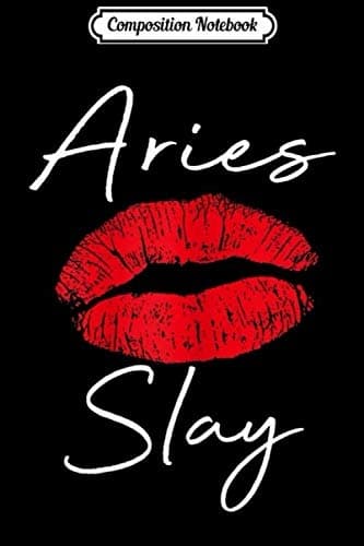 Composition Notebook: Women's Aries Slay Red Lips Costume Birthday Jo