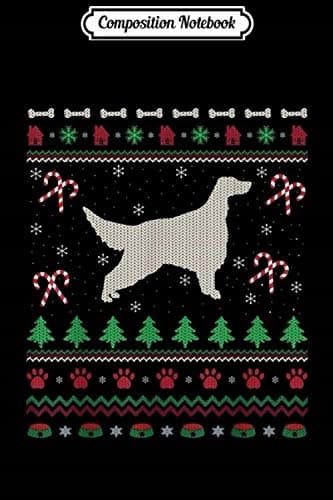 Composition Notebook: Irish Setter Christmas Gift – Ugly Irish Setter Christmas Jo