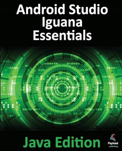 Smyth, Neil *Android Studio Iguana Essentials – Java Edition: Developing And*