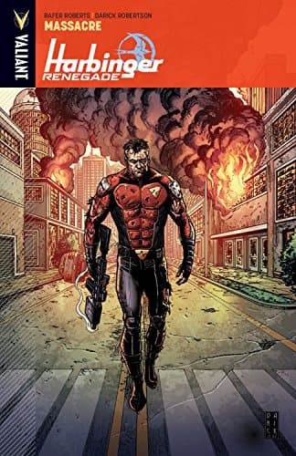 Harbinger Renegade Volume 2: Massacre Roberts