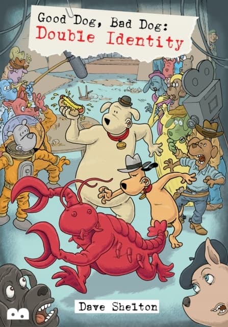 GOOD DOG, BAD DOG: DOUBLE IDENTITY – Dave Shelton (COMIC)