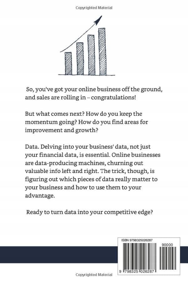 Greyson, Ava: Key Data Points Every E-Commerce Business Should Monitor: Numb