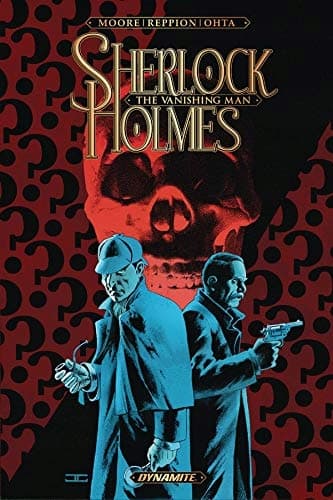 Sherlock Holmes: The Vanishing Man, by Leah Moore