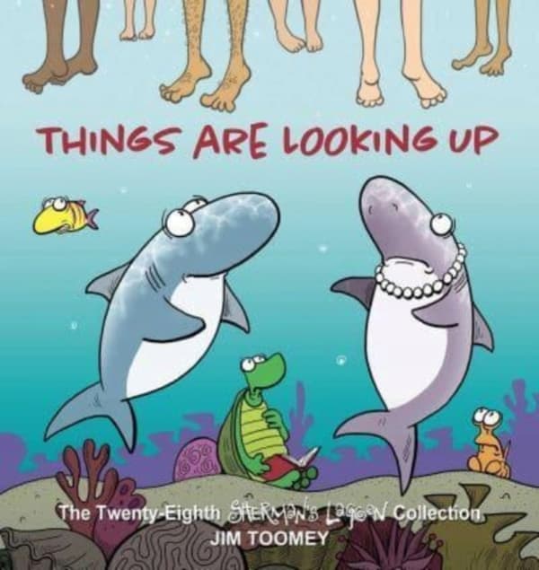 SHERMANS LAGOON: THINGS ARE LOOKING UP – Jim Toomey (COMIC)