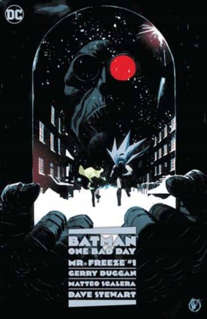 Batman: One Bad Day: Mr Freeze GERRY DUGGAN