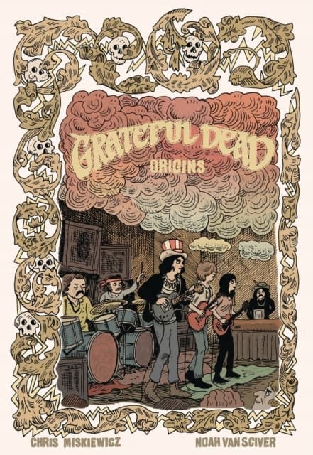 Grateful Dead Origins by CHRIS MISKIEWICZ