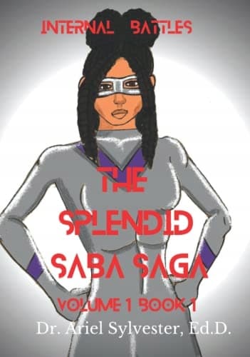 The Splendid Saba Saga: Internal Battles: Volume 1, Book 1