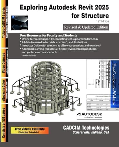CADCIM Technologies: Exploring Autodesk Revit 2025 for Structures, 15th Edition