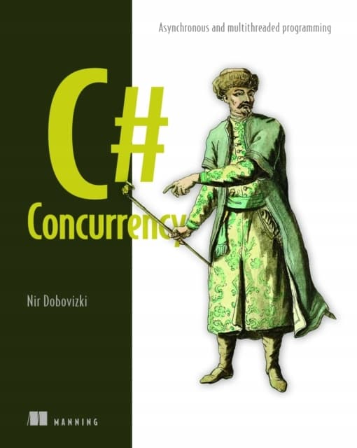 C# Concurrency by Nir Dobovizki