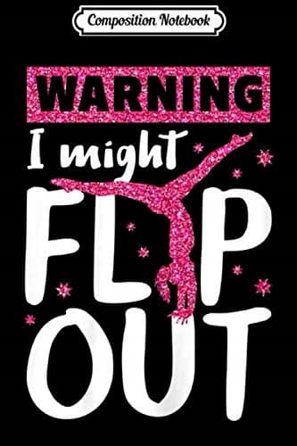 Composition Notebook: I Might Flip Out – Funny Gymnast Cheerleading Gift Journal
