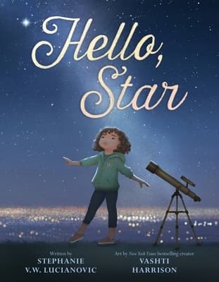 Hello, Star Lucianovic, Stephanie V. W.