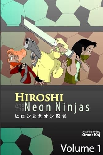 Hiroshi and the Neon Ninjas: Volume 1