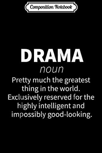 Composition Notebook: Drama, Comedy, Definition, Actor, Actress, Gift, Journal/Not