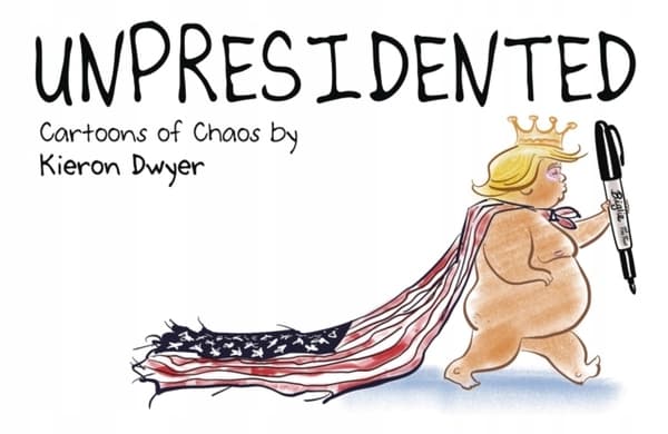 Unpresidented by Kieron Dwyer