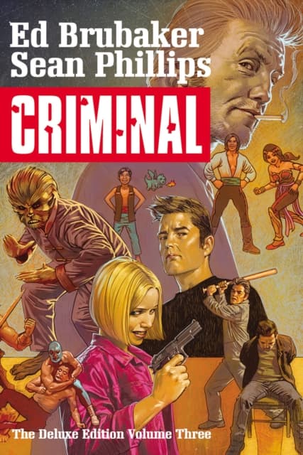 Criminal Deluxe Edition, Volume 3, edited by Brubaker