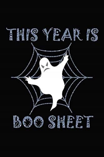 This Year Is Boo Sheet: The perfect Halloween gift for ghost lovers / Lined