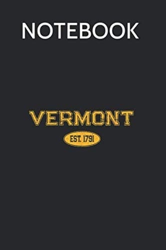 Notebook: Vermont VT Souvenir Love Vintage Established State Composition