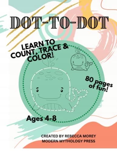 Dot-To-Dot: Learn to Count, Trace & Colour!