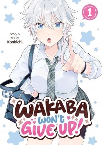 Wakaba Won’t Give Up! Vol. 1 Konkichi