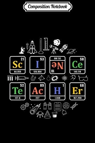Composition Notebook: science teacher’s periodic table of chemical elements g