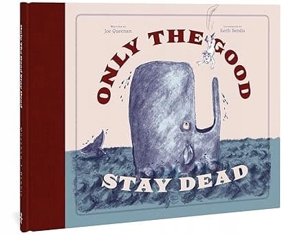 Only the Good Stay Dead Queenan, Joe