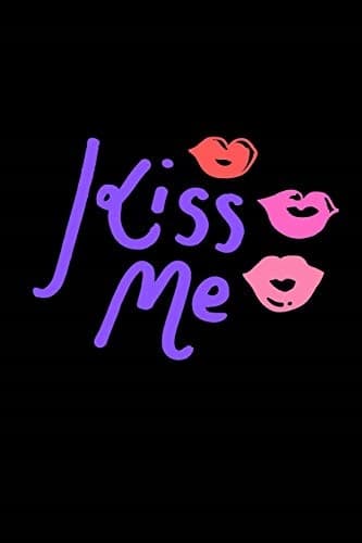 Kiss Me notebook gift: lined notebook, journal gift, 100 pages, 6×9, s