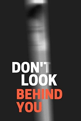 Don’t Look Behind You: Notebook, 110 pages, 6"x9" | Paperback | Matt