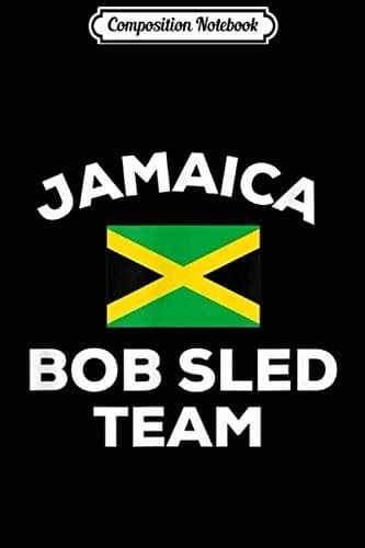 Composition Notebook: Jamaica Bobsled Team, Jamaican Flag, Funny Group
