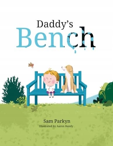 Parkyn, Sam Daddy’s Bench