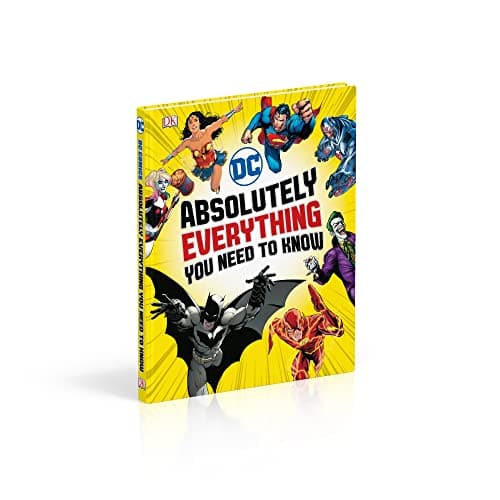 Marsham, Liz DC Comics: Absolutely Everything You Need to Know