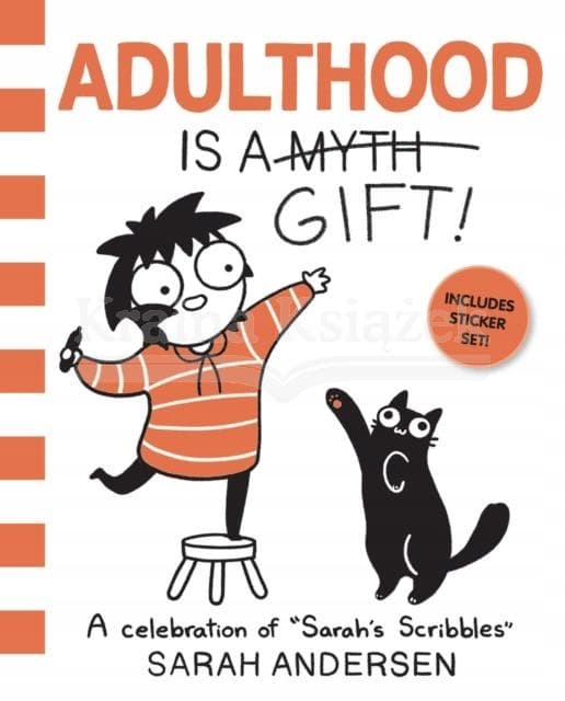 Adulthood Is a Gift!: A Celebration of Sarah’s Scribbles by Sarah Andersen