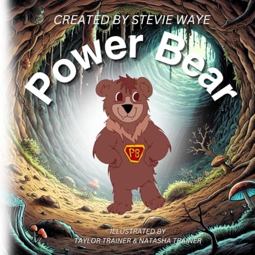 Waye, Stevie Power Bear