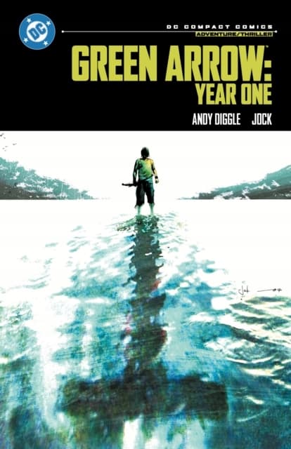 Green Arrow: Year One: DC Compact Comics Edition by Andy Diggle and Jock