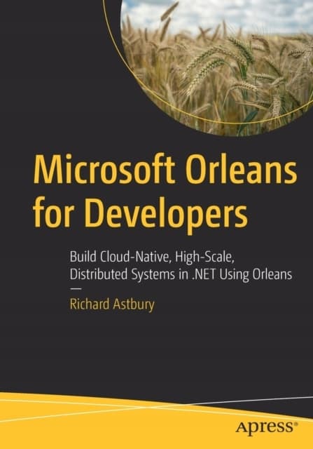 Microsoft Orleans for Developers: Build